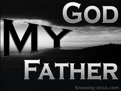 My God My Father (Easter Reflections - (6)